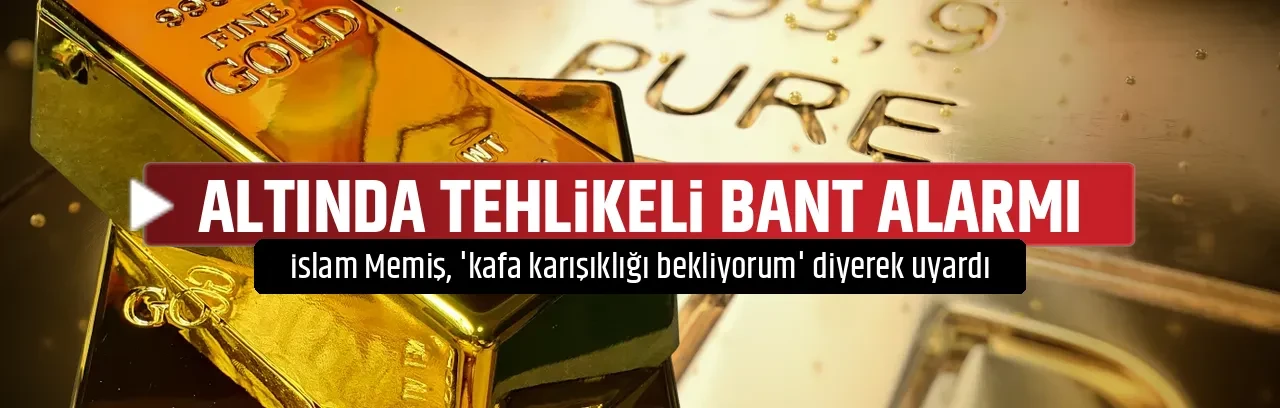 ALTINDA TEHLİKELİ BANT ALARMI