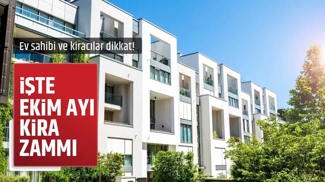 İŞTE EKİM AYI KİRA ZAMMI