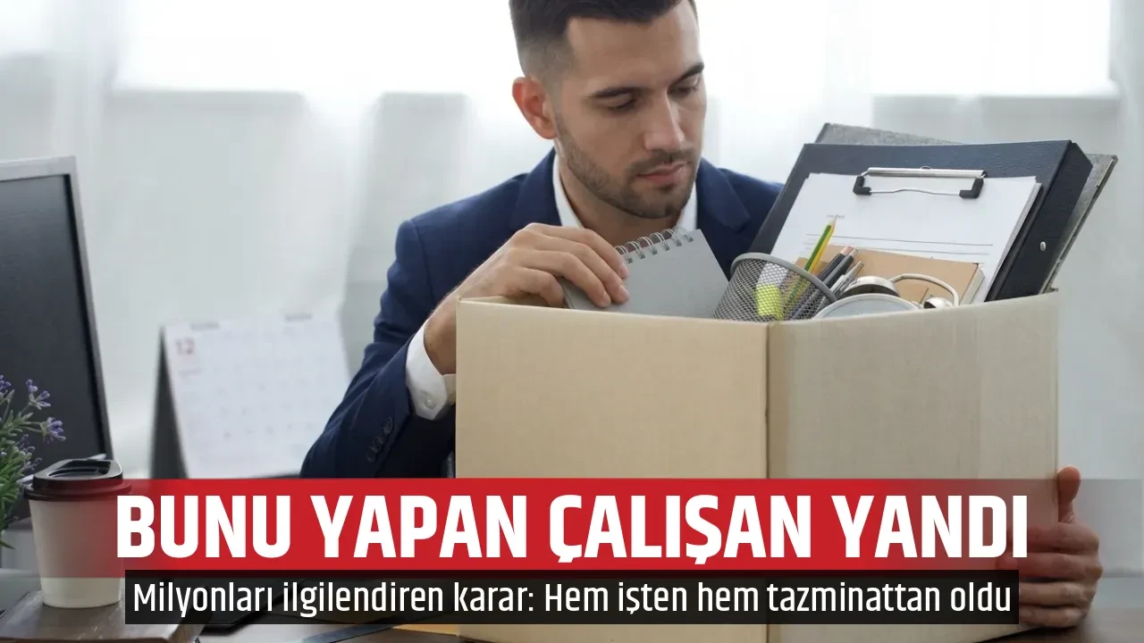 BUNU YAPAN ÇALIŞAN YANDI