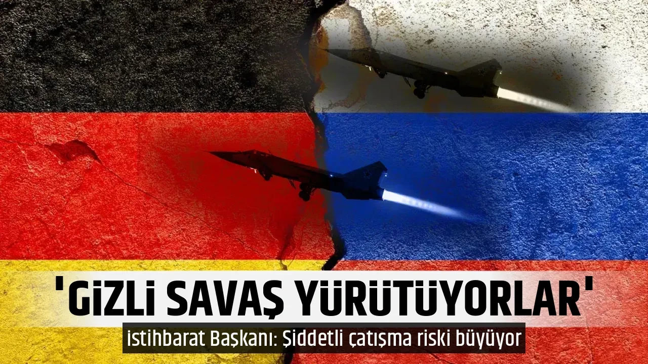 'GİZLİ SAVAŞ YÜRÜTÜYORLAR'
