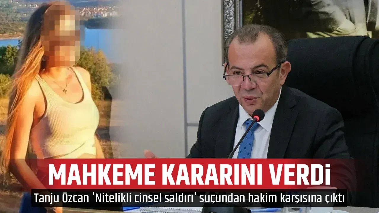 MAHKEME KARARINI VERDİ