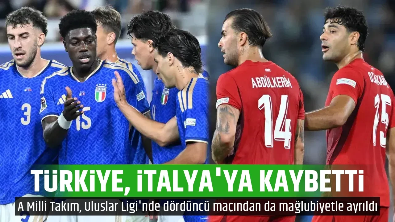 TÜRKİYE, İTALYA'YA KAYBETTİ