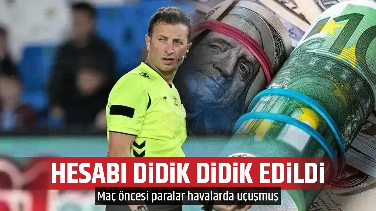 HESABI DİDİK DİDİK EDİLDİ