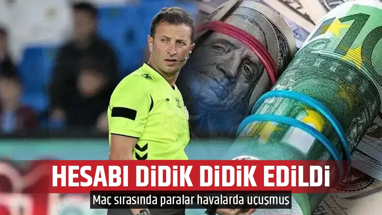 HESABI DİDİK DİDİK EDİLDİ