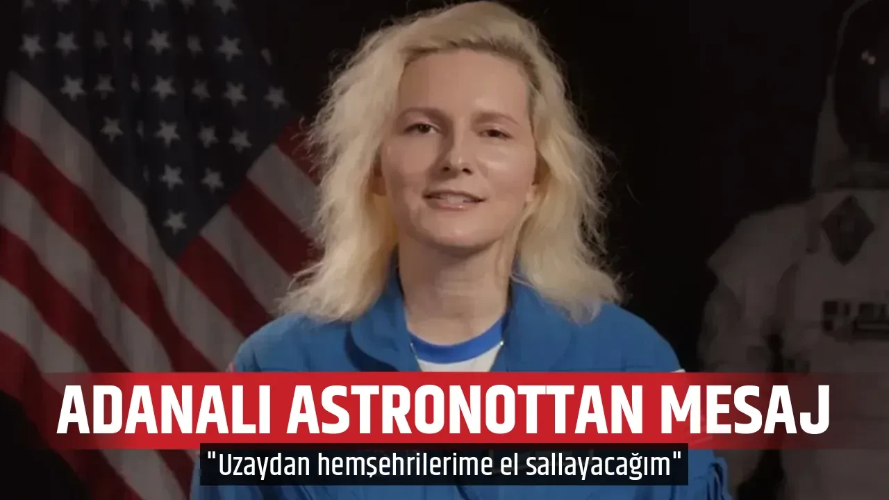 ADANALI ASTRONOTTAN MESAJ