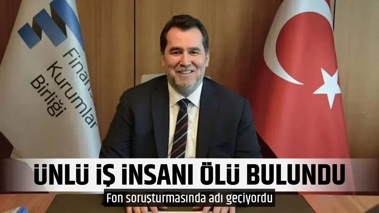 ÜNLÜ İŞ İNSANI ÖLÜ BULUNDU