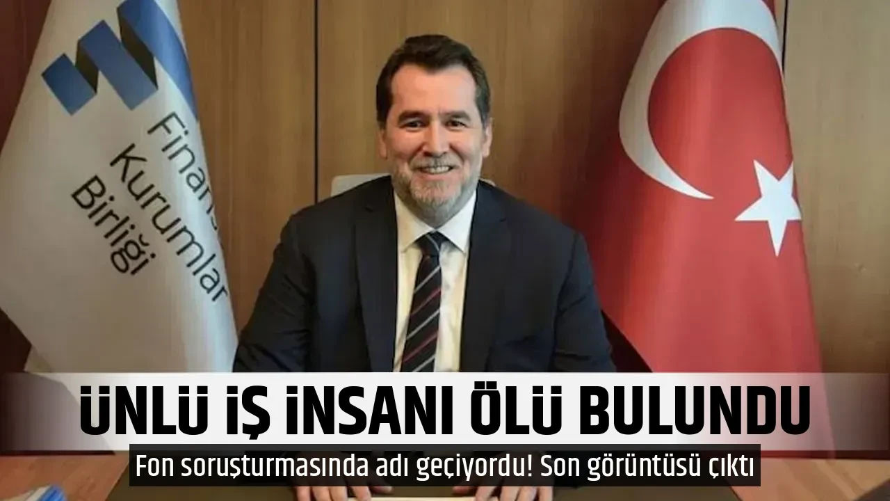 ÜNLÜ İŞ İNSANI ÖLÜ BULUNDU