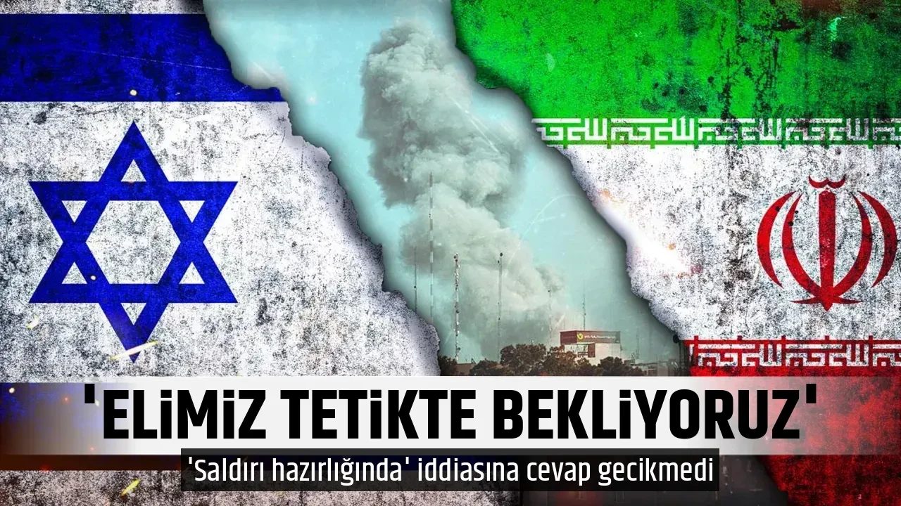 'ELİMİZ TETİKTE BEKLİYORUZ'