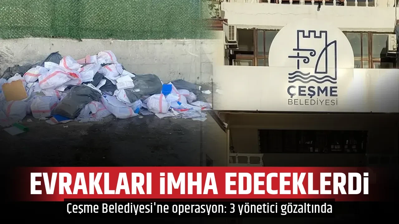 EVRAKLARI İMHA EDECEKLERDİ