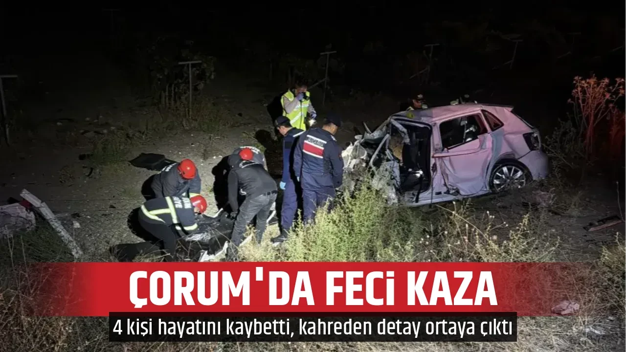 ÇORUM'DA FECİ KAZA