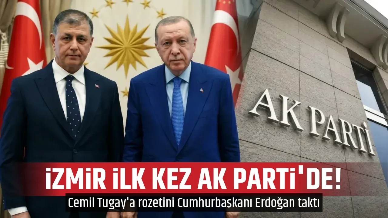 İZMİR İLK KEZ AK PARTİ'DE!