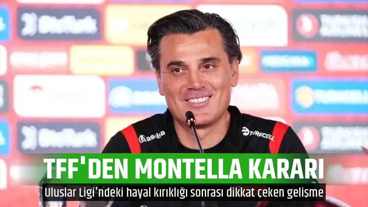 TFF'DEN MONTELLA KARARI