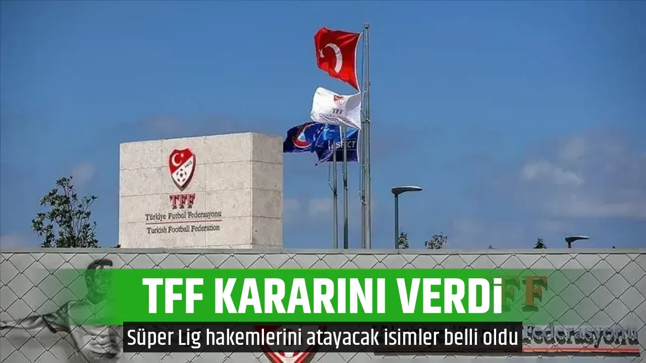 TFF KARARINI VERDİ