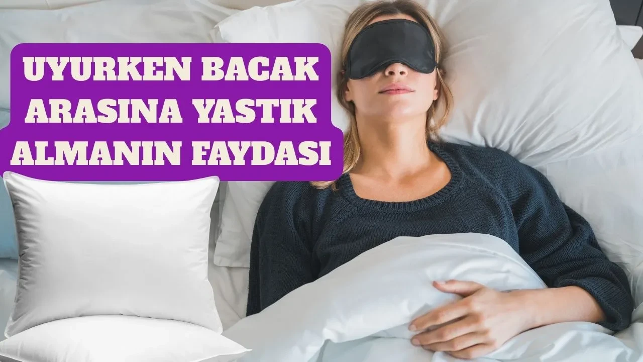 Uyurken bacak arasında yastık koymak bakın neye iyi geliyormuş! İşte kimsenin bilmediği faydaları