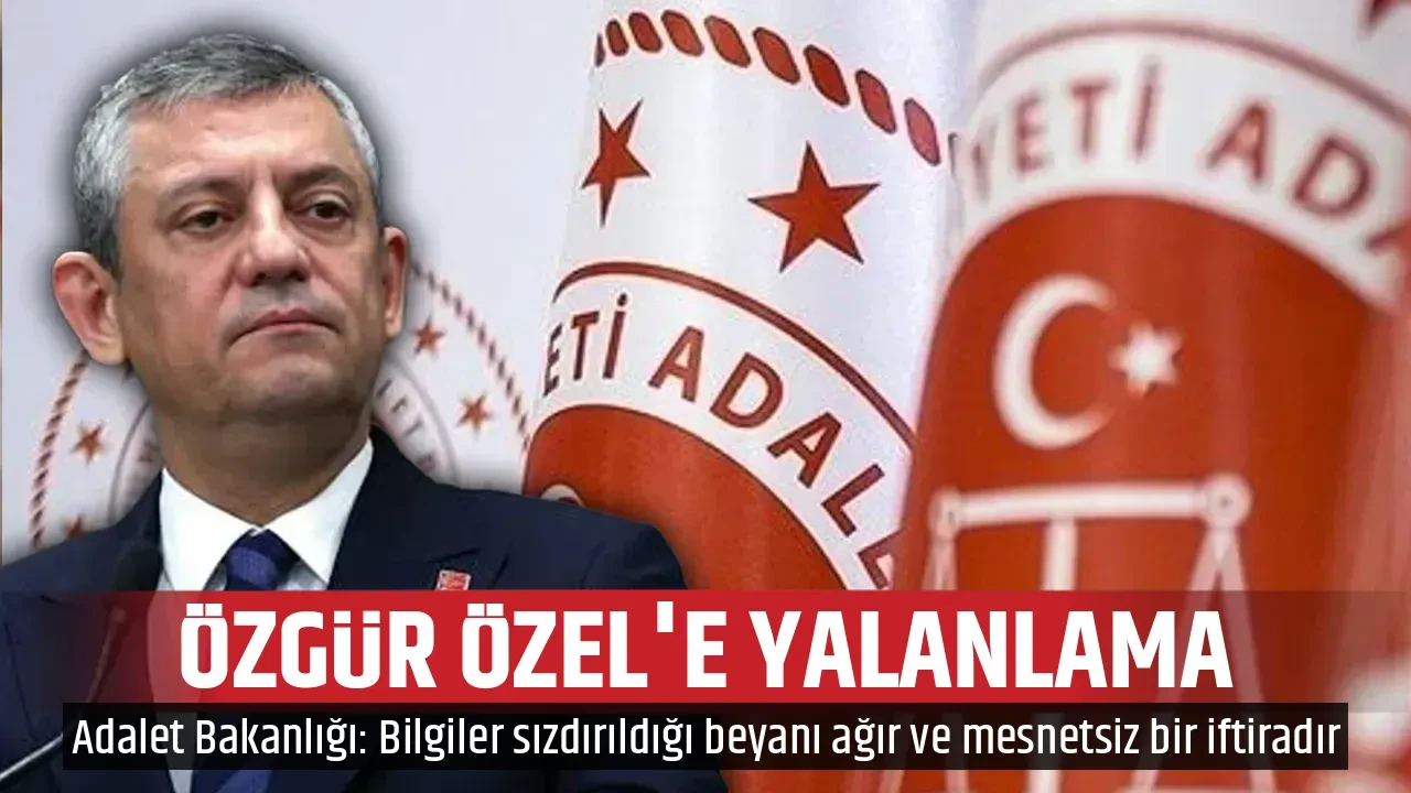 ÖZGÜR ÖZEL'E YALANLAMA
