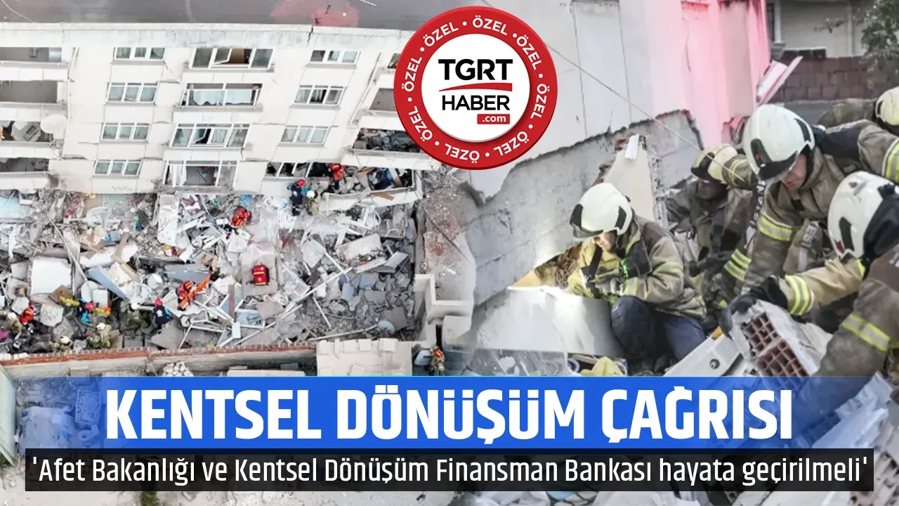 KENTSEL DÖNÜŞÜM ÇAĞRISI
