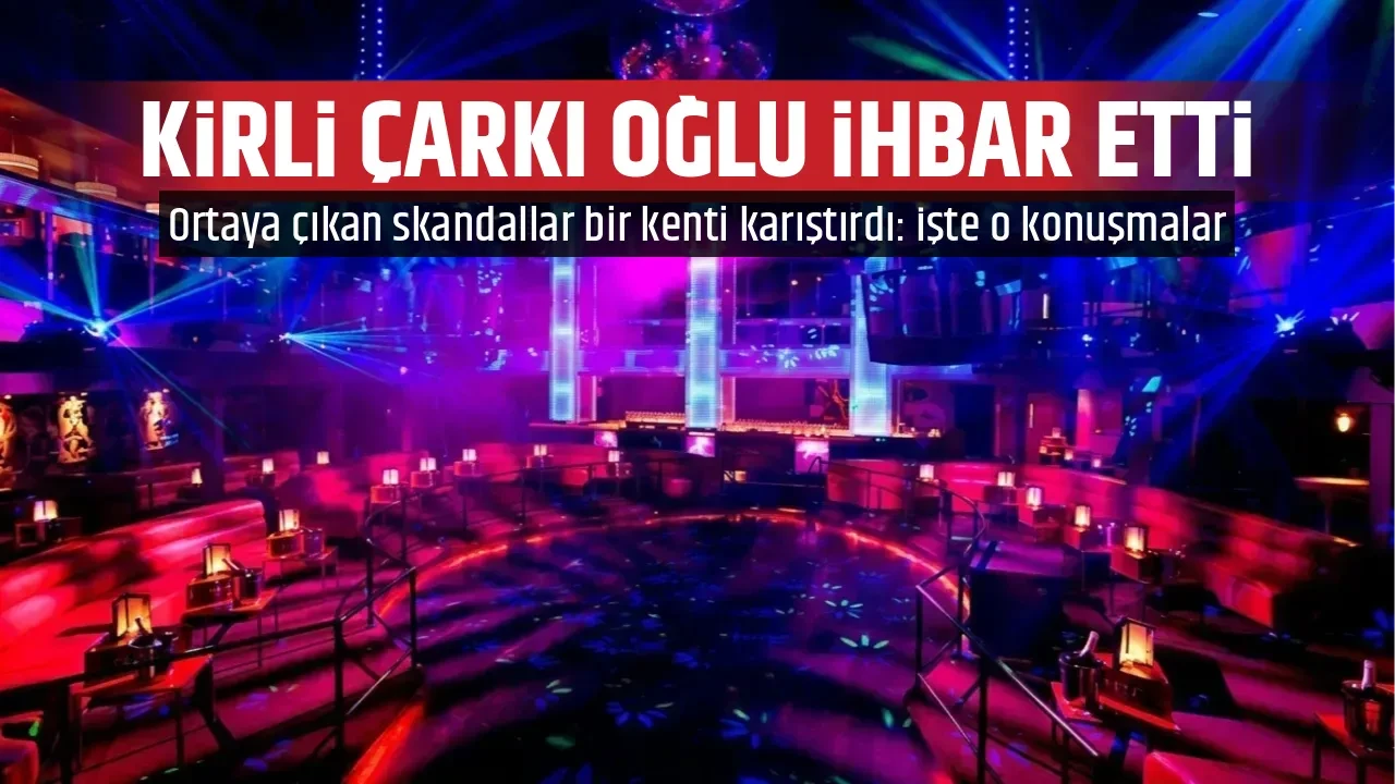 KİRLİ ÇARKI OĞLU İHBAR ETTİ