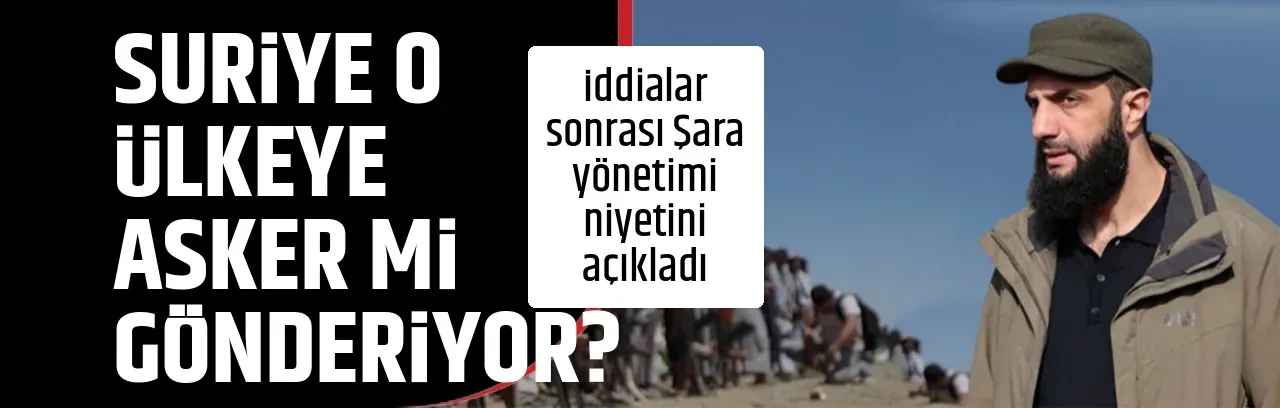 SURİYE O ÜLKEYE ASKER Mİ GÖNDERİYOR?