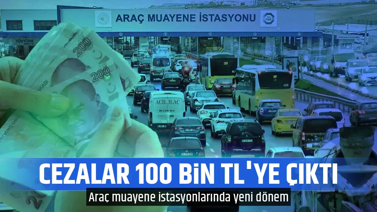 CEZALAR 100 BİN TL'YE ÇIKTI