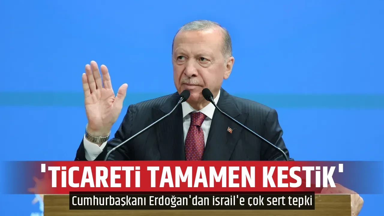 'TİCARETİ TAMAMEN KESTİK'