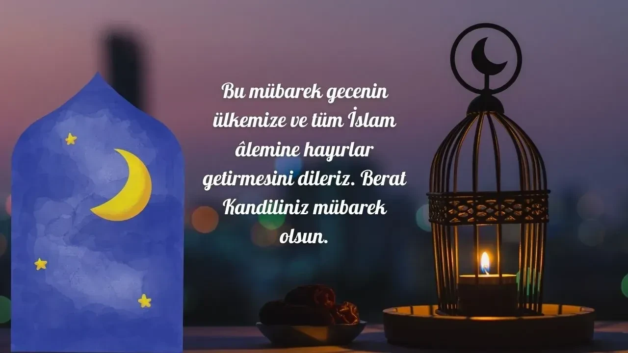 Berat Kandili mesajları resimli, dualı 2026! Kurumsal, anneye, babaya, aileye gönderilecek Berat Kandili sözleri
