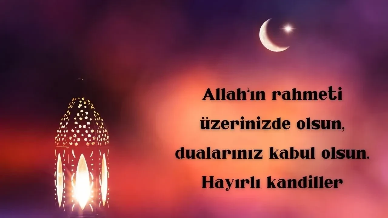 Berat Kandili mesajları resimli, dualı 2026! Kurumsal, anneye, babaya, aileye gönderilecek Berat Kandili sözleri