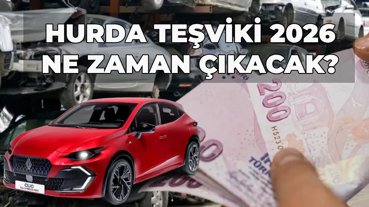 Hurda teşviki 2026 kabul edildi mi, ne zaman çıkacak? Hurda teşviki ÖTV indirimiyle alınabilecek otomobiller hangileri 