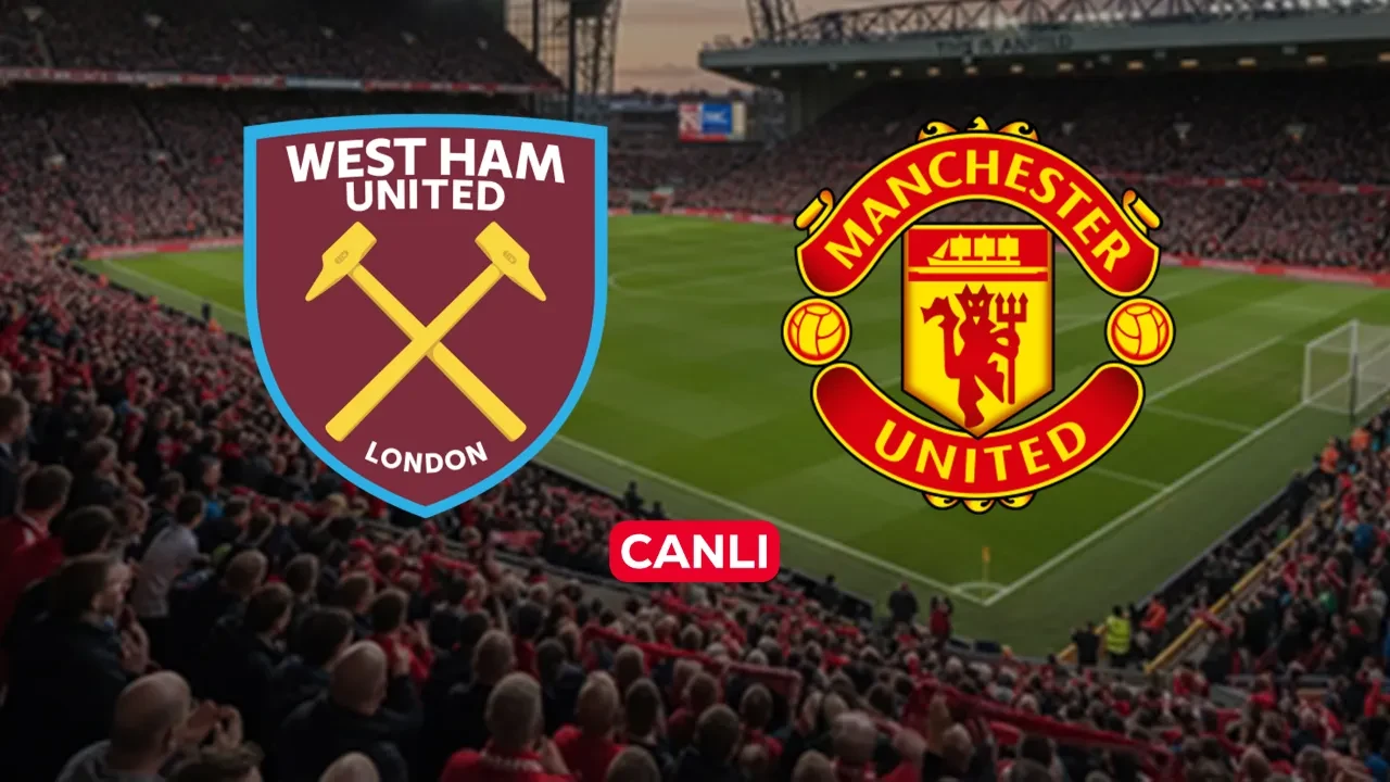 West Ham United Manchester United hangi kanalda? Canlı yayın ile ekranlara gelecek