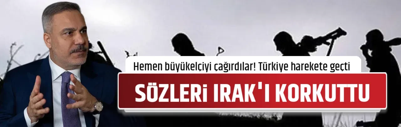SÖZLERİ IRAK'I KORKUTTU