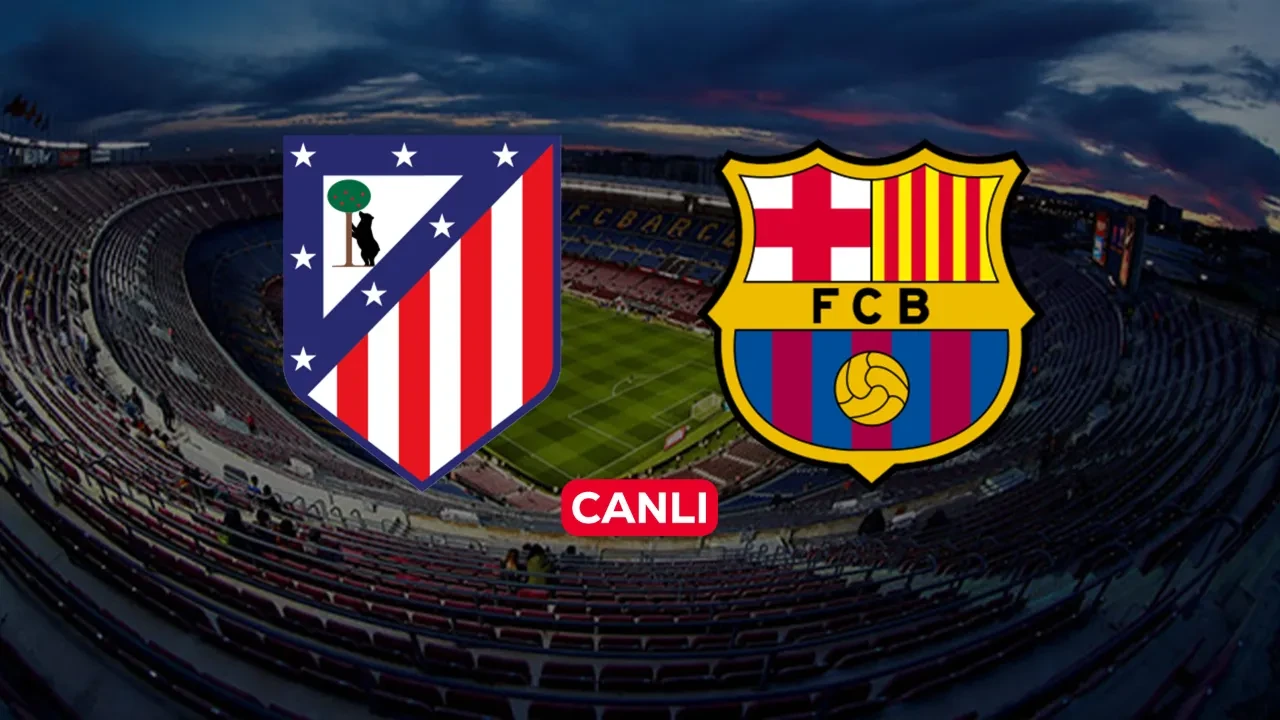 Atletico Madrid Barcelona CANLI nereden izlenir, hangi kanalda? Maç kadrosu açıklandı