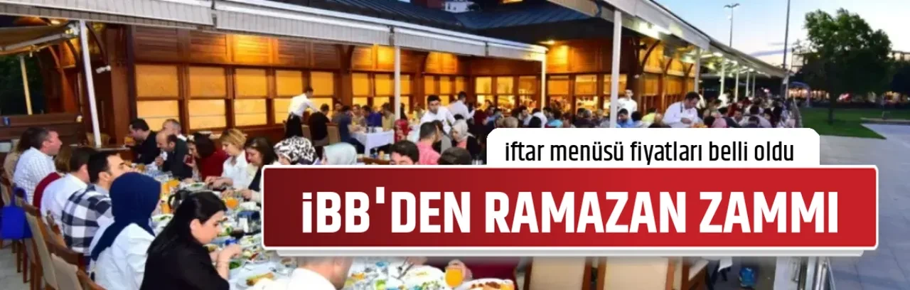 İBB'DEN RAMAZAN ZAMMI