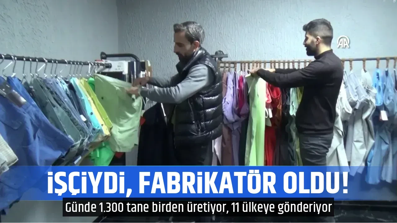 İŞÇİYDİ, FABRİKATÖR OLDU!