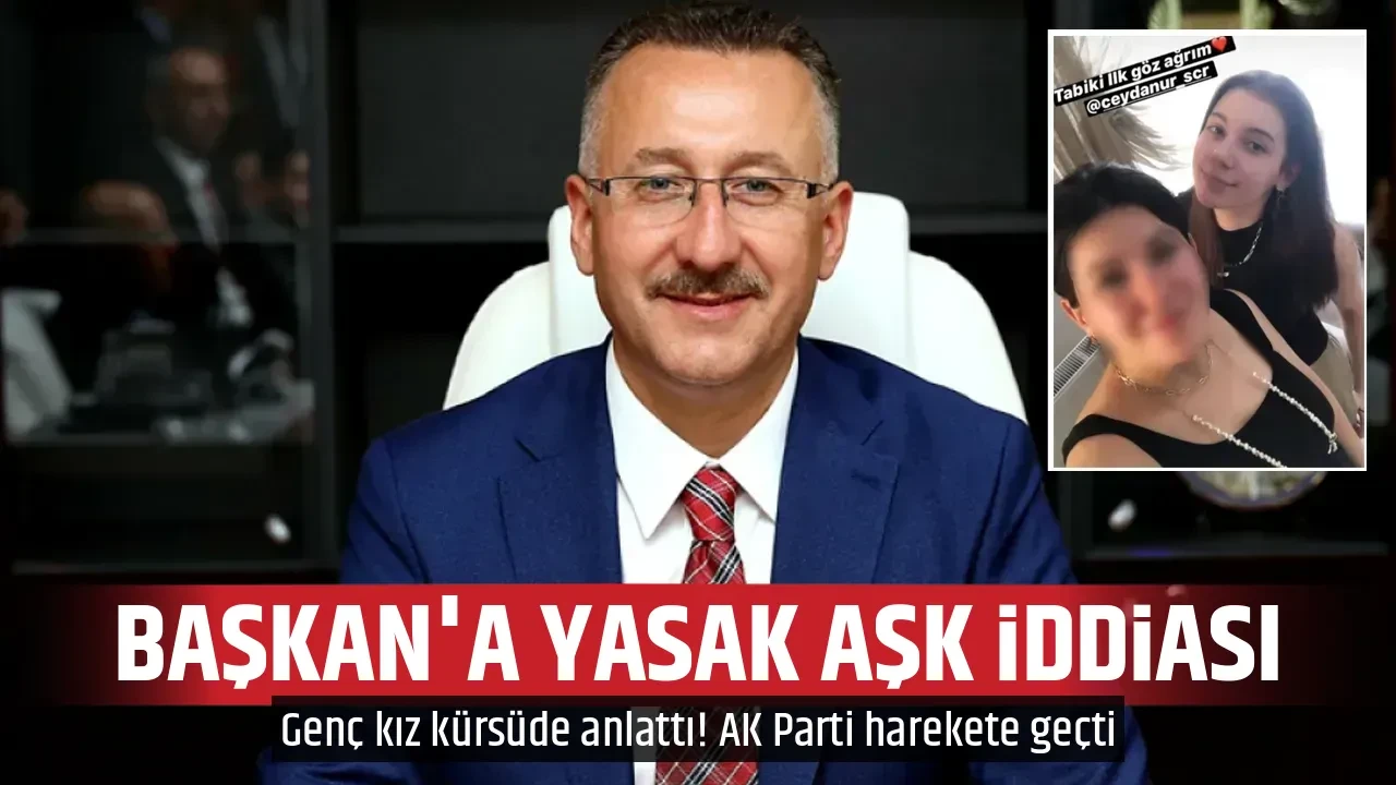 BAŞKAN'A YASAK AŞK İDDİASI