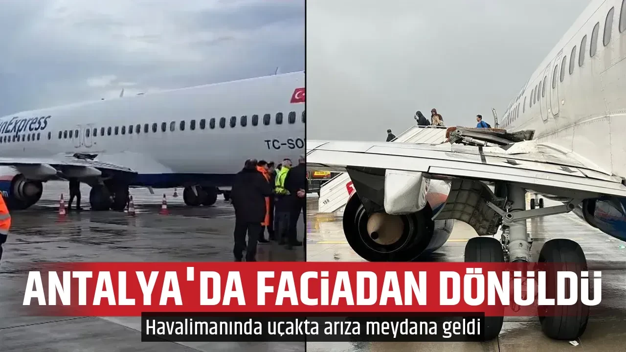 ANTALYA'DA FACİADAN DÖNÜLDÜ