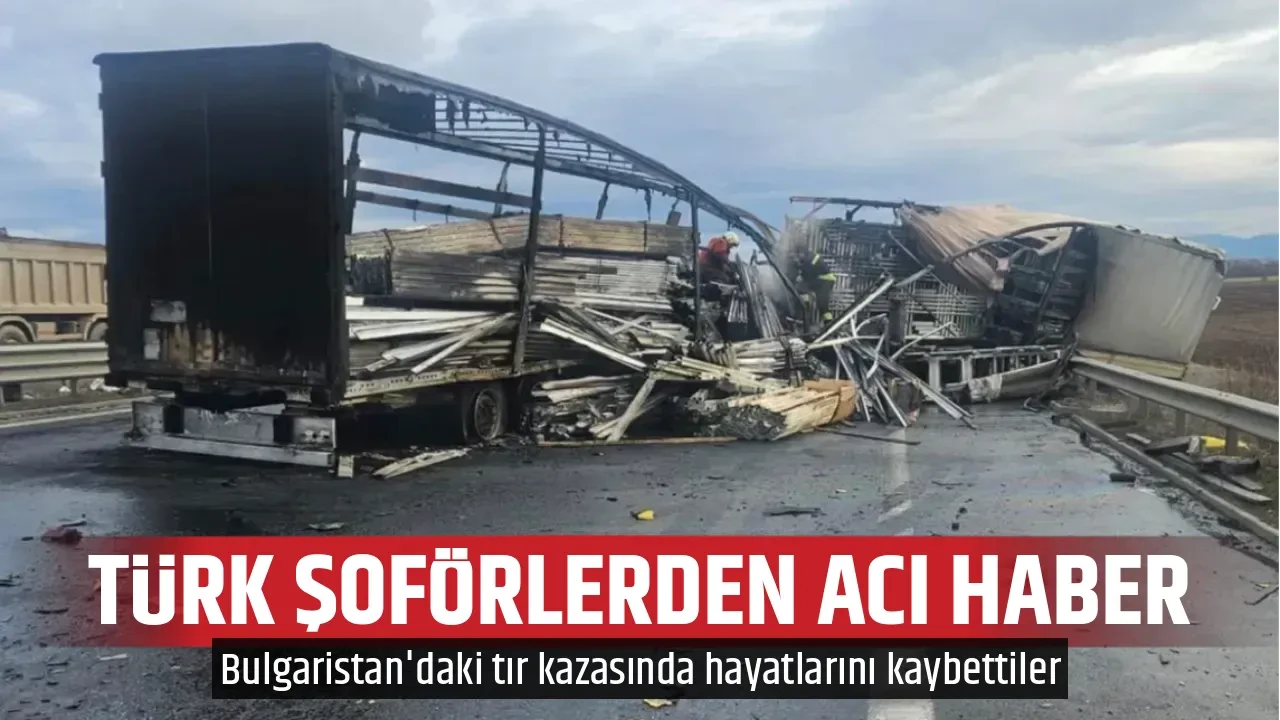 TÜRK ŞOFÖRLERDEN ACI HABER