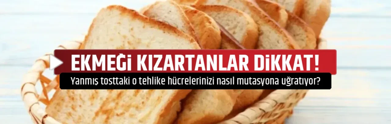 EKMEĞİ KIZARTANLAR DİKKAT!