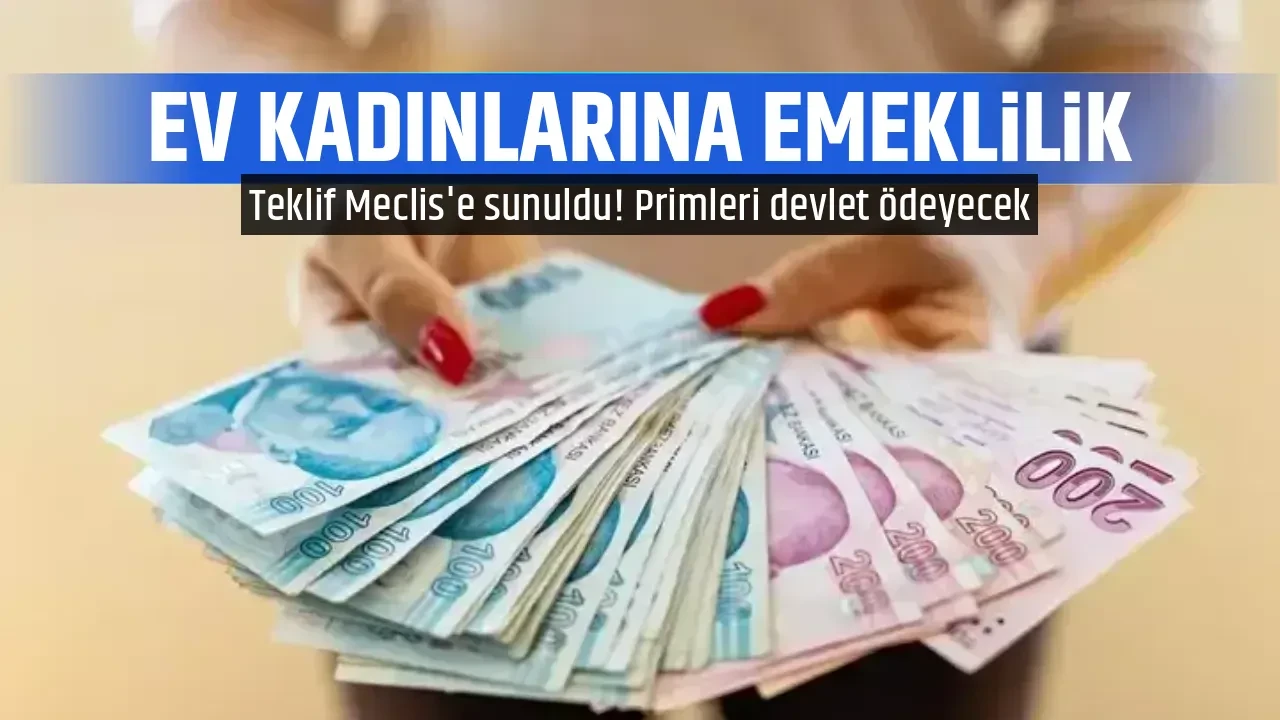 EV KADINLARINA EMEKLİLİK