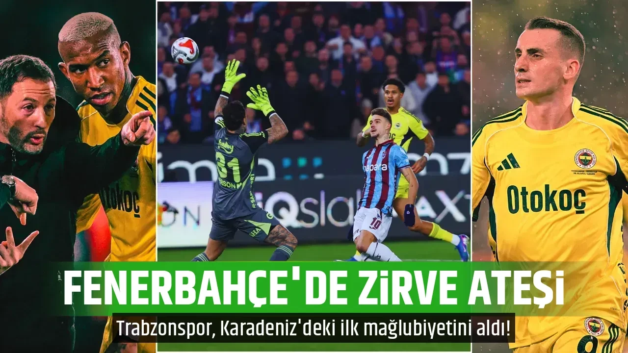 FENERBAHÇE'DE ZİRVE ATEŞİ