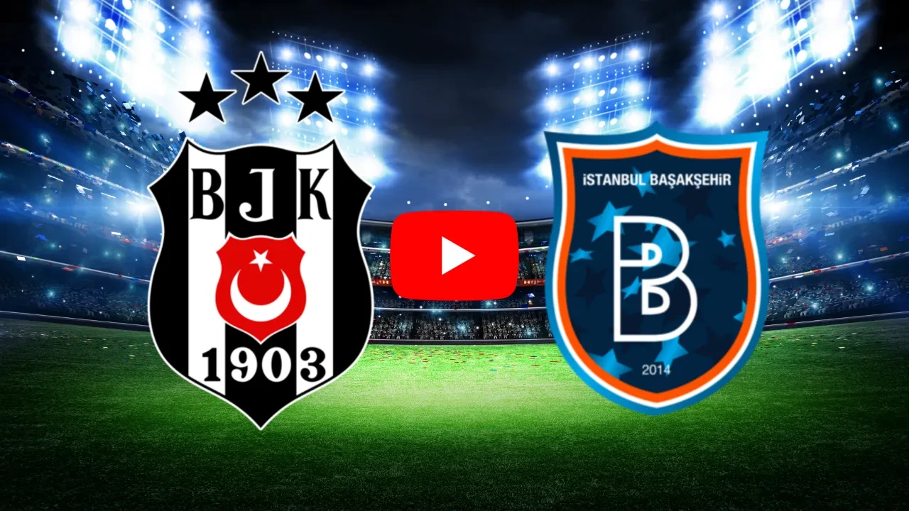 Başakşehir Beşiktaş canlı nereden izlenir, hangi kanalda? Karşılaşmaya geri sayım başladı