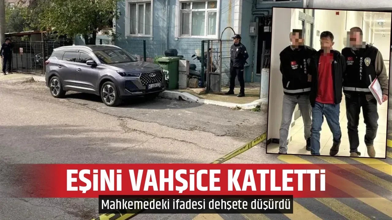 EŞİNİ VAHŞİCE KATLETTİ