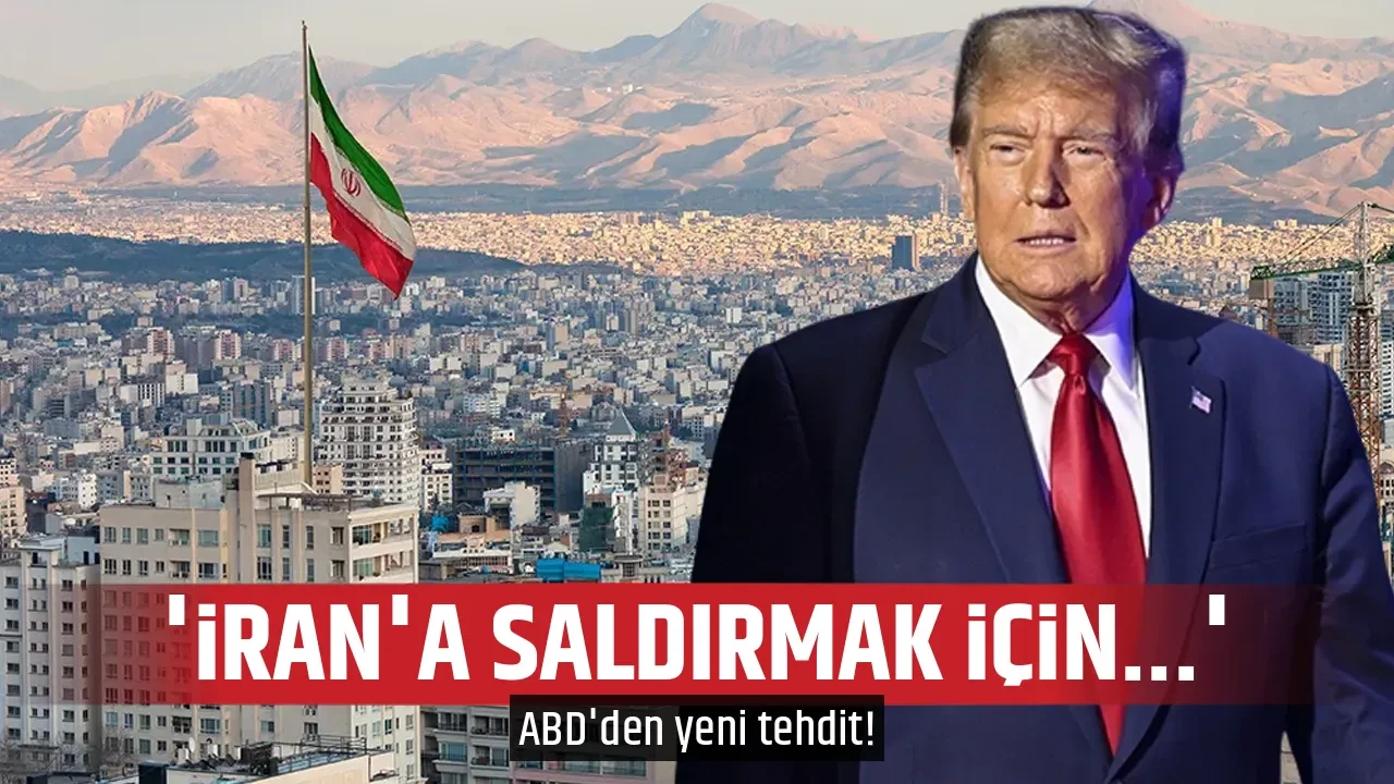 'İRAN'A SALDIRMAK İÇİN...'