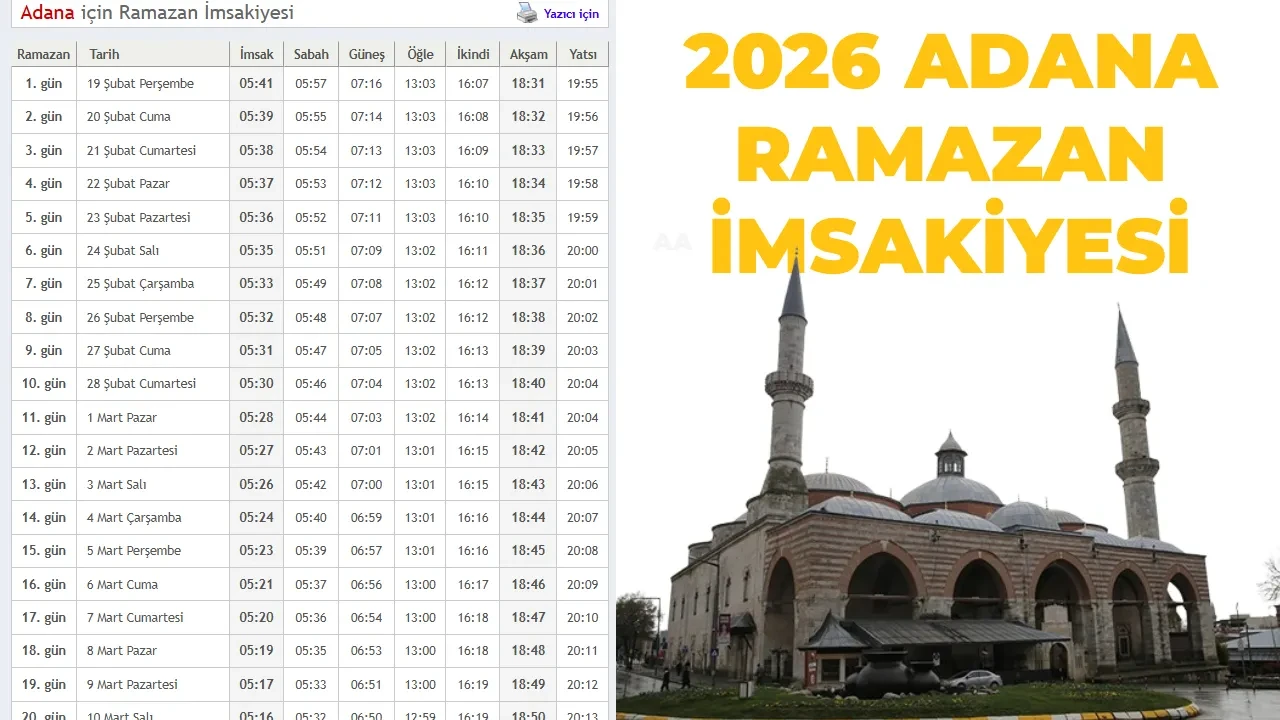 Adana İmsakiye 2026! (Ramazan ayı) Adana’da ilk sahur ne zaman, saat kaçta? Adana iftar ve teravih namazı vakti