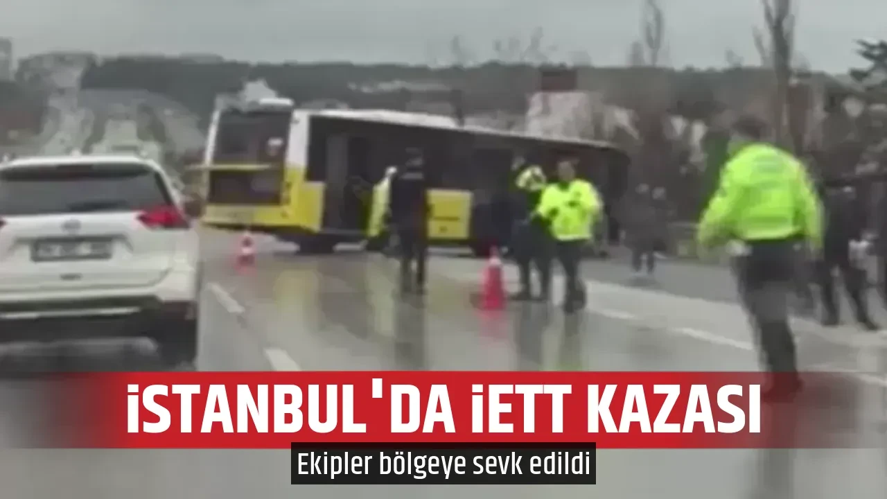 İSTANBUL'DA İETT KAZASI