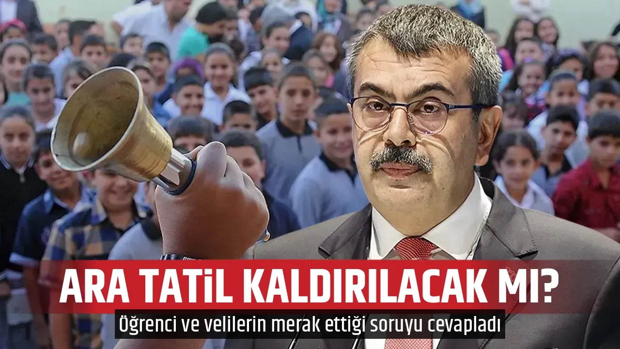 ARA TATİL KALDIRILACAK MI?