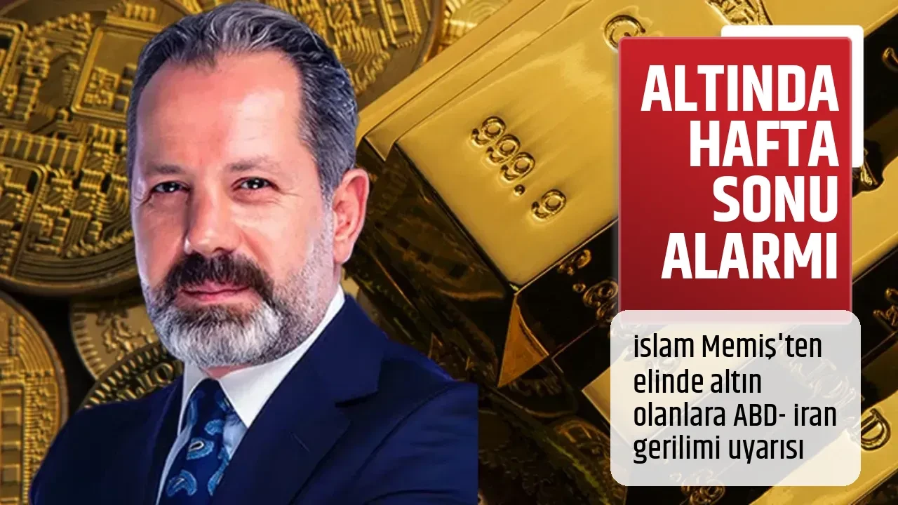 ALTINDA HAFTA SONU ALARMI