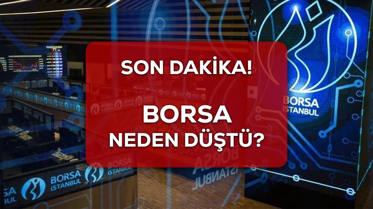 Borsa neden düştü? 19 Şubat BIST100 günü yüzde 3,20 düşüşle kapattı