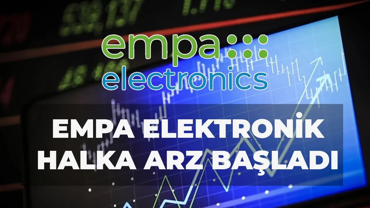 Empa Elektronik halka arz hisse fiyatı ne kadar, kaç lot verir? Empa Elektronik katılım endeksine uygun mu? 