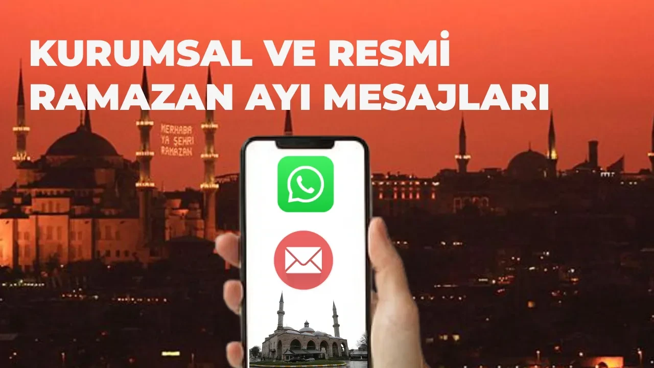 Kurumsal Ramazan tebrik mesajları 2026! İş arkadaşlarınıza gönderebileceğiniz huzur, bereket ve sağlık temalı Hoşgeldin Ramazan sözleri