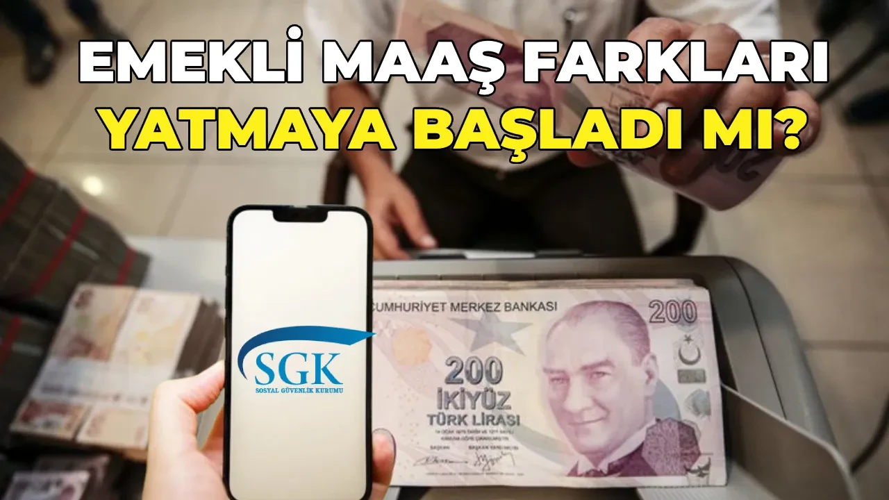 SSK 4A emekli maaş fark ödemeleri 2026 yatmaya başladı mı?  SGK emekli maaş farkı ödemesi sorgulama 