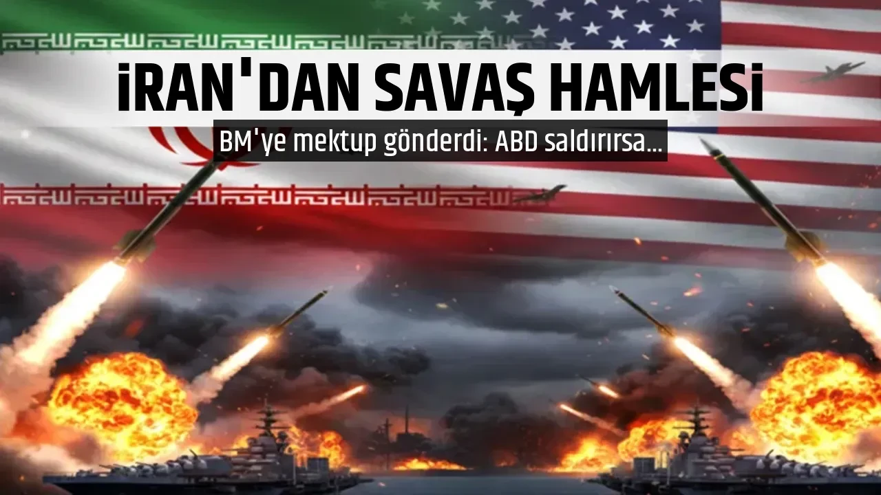İRAN'DAN SAVAŞ HAMLESİ